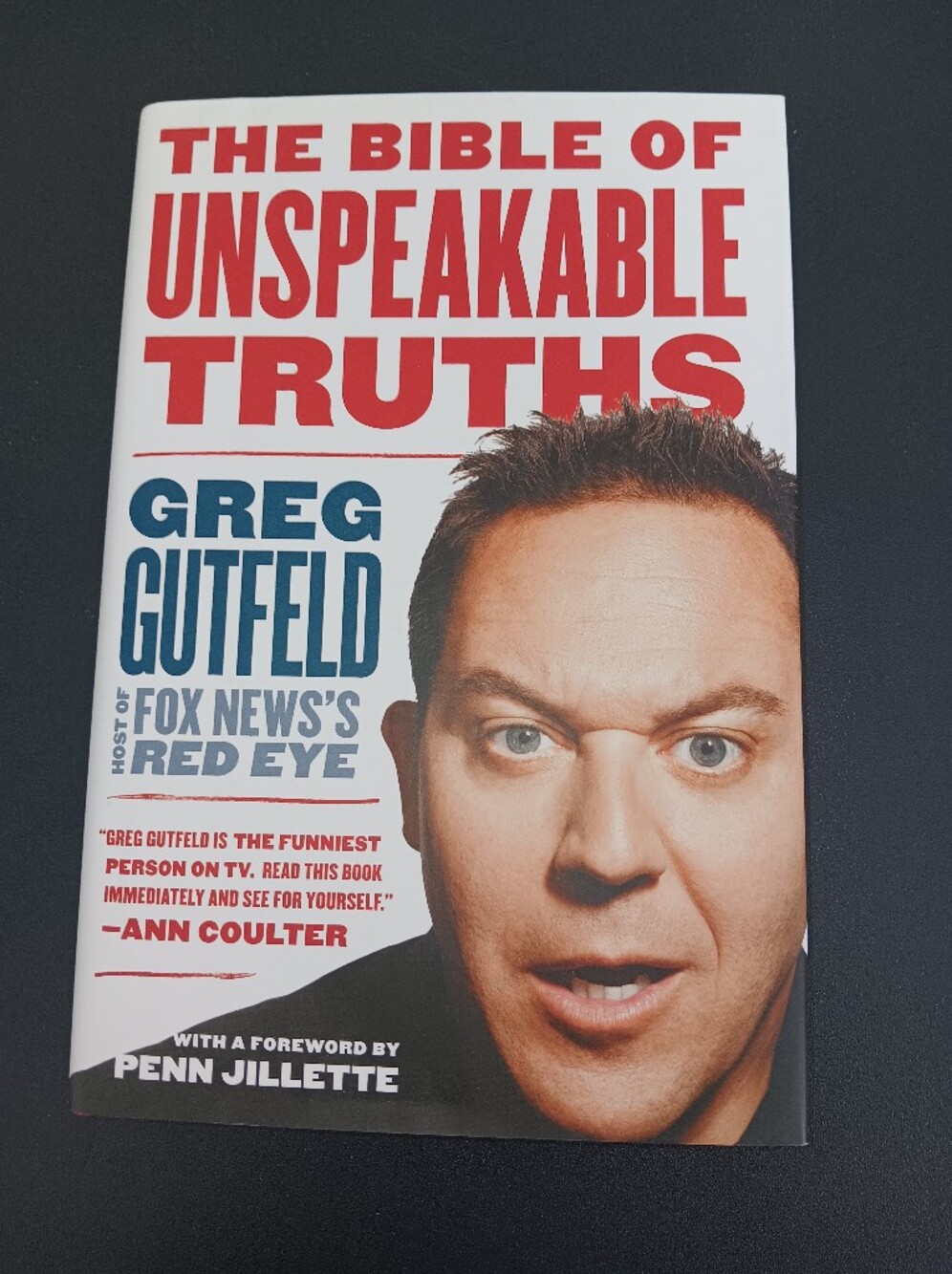 The Bible of Unspeakable Truths - By Greg Gutfeld